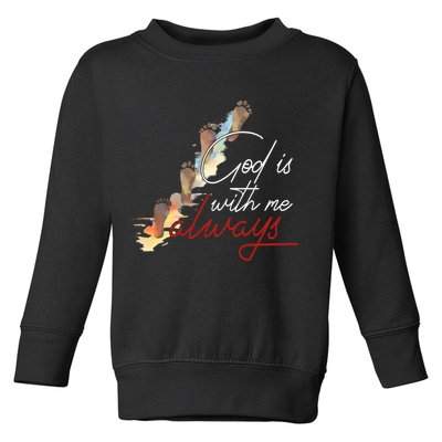 God Is With Me Always Footsteps Toddler Sweatshirt