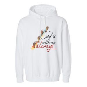 God Is With Me Always Footsteps Garment-Dyed Fleece Hoodie