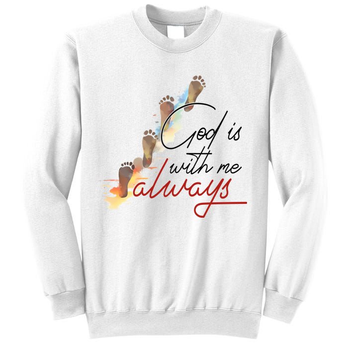 God Is With Me Always Footsteps Sweatshirt