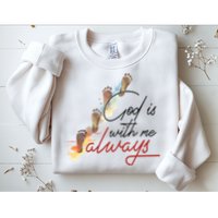 God Is With Me Always Footsteps Sweatshirt