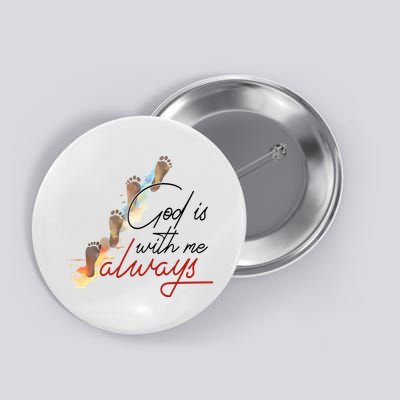 God Is With Me Always Footsteps Button