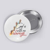 God Is With Me Always Footsteps Button