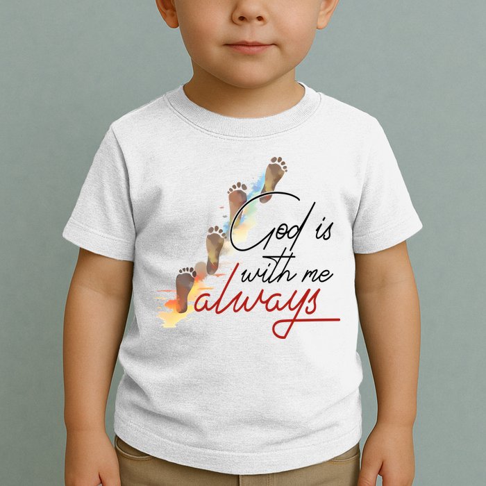 God Is With Me Always Footsteps Toddler T-Shirt