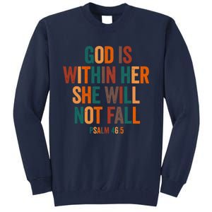 God Is Within Her She Will Not Fall Tall Sweatshirt