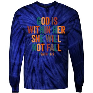 God Is Within Her She Will Not Fall Tie-Dye Long Sleeve Shirt