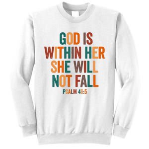 God Is Within Her She Will Not Fall Sweatshirt