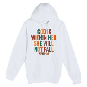 God Is Within Her She Will Not Fall Premium Pullover Hoodie