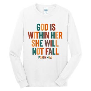 God Is Within Her She Will Not Fall Tall Long Sleeve T-Shirt