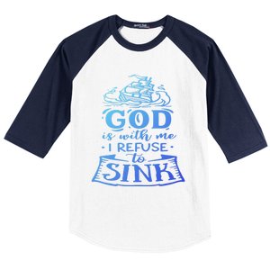 God Is With Me I Refuse To Sink Motivation Faith Meaningful Gift Baseball Sleeve Shirt