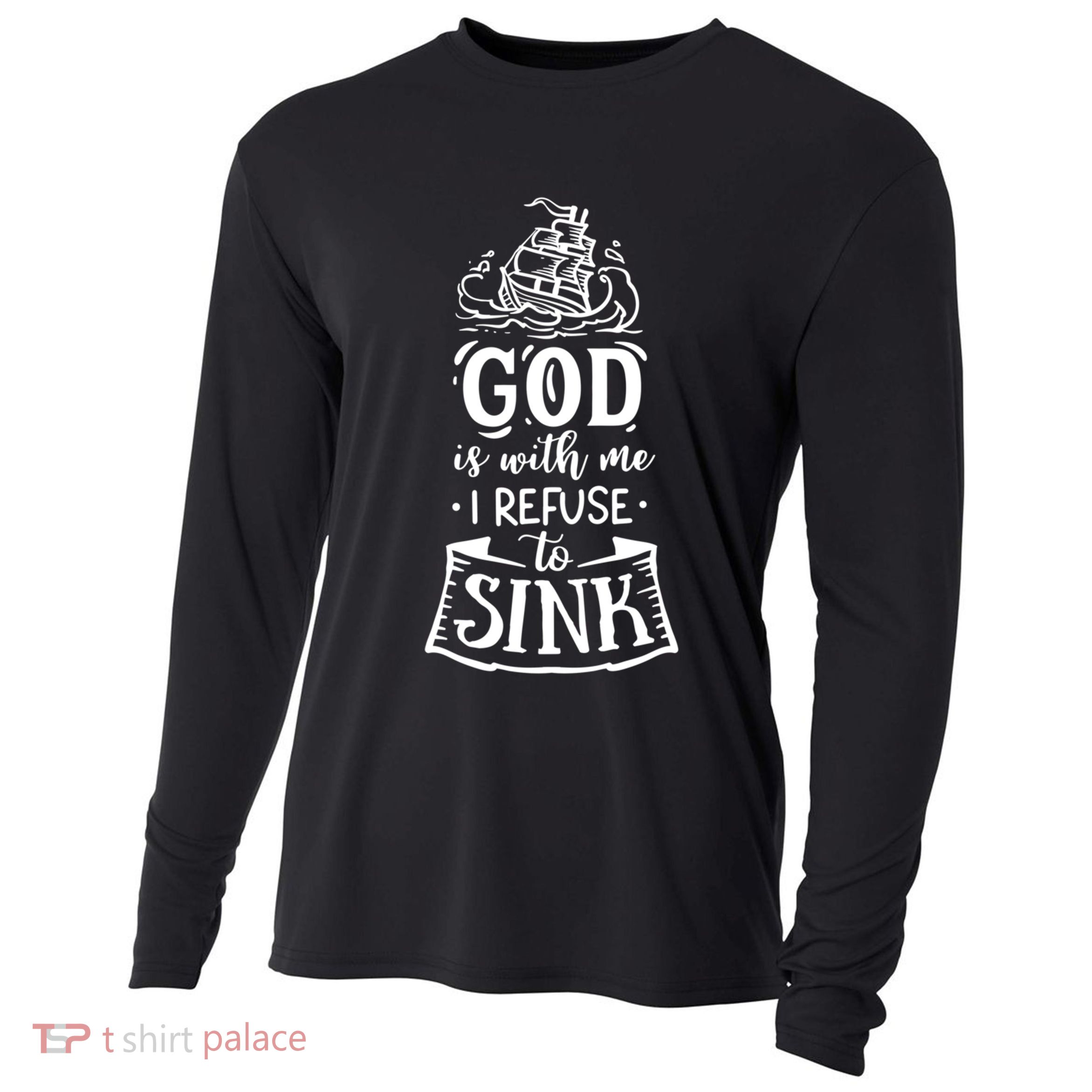 God Is With Me I Refuse To Sink Gift Cooling Performance Long Sleeve Crew