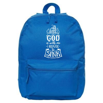 God Is With Me I Refuse To Sink Gift 16 in Basic Backpack