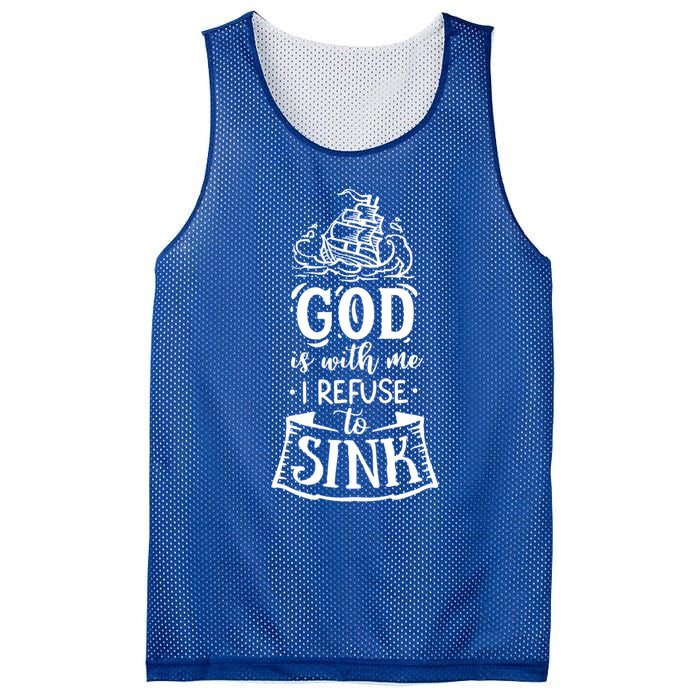 God Is With Me I Refuse To Sink Gift Mesh Reversible Basketball Jersey Tank