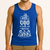 God Is With Me I Refuse To Sink Gift Tank Top