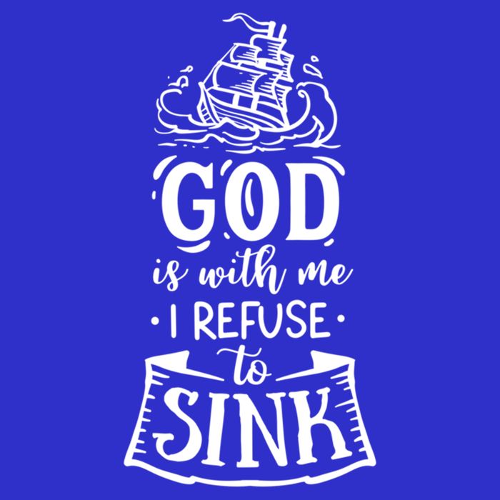 God Is With Me I Refuse To Sink Gift Tank Top