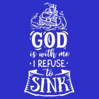 God Is With Me I Refuse To Sink Gift Womens T-Shirt