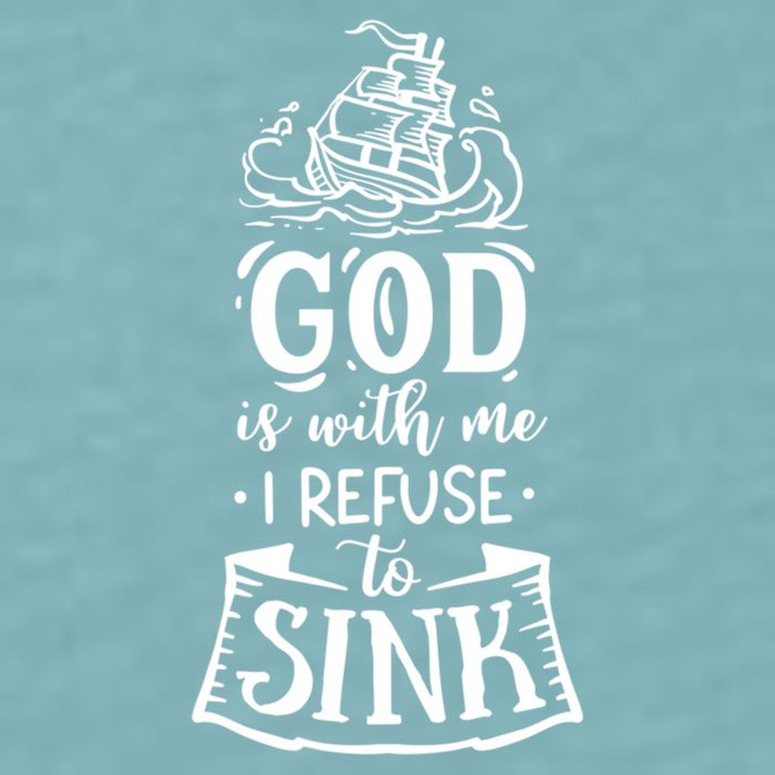 God Is With Me I Refuse To Sink Gift Sueded Cloud Jersey T-Shirt