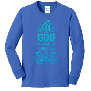 God Is With Me I Refuse To Sink Gift Kids Long Sleeve Shirt