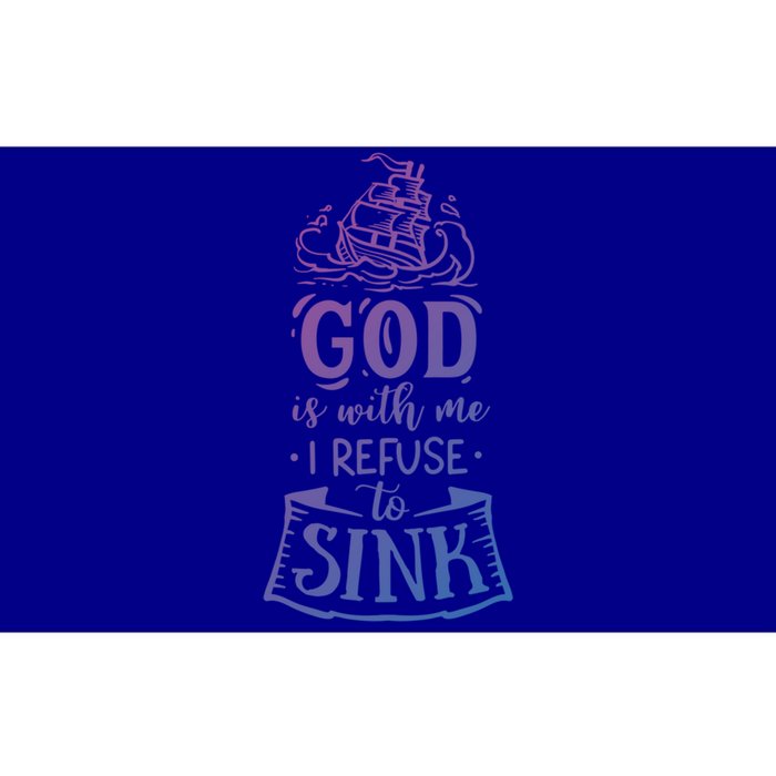 God Is With Me I Refuse To Sink Gift Bumper Sticker