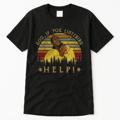 God If You Listening Help Vintage Sir Smoke Alot Tall T-Shirt