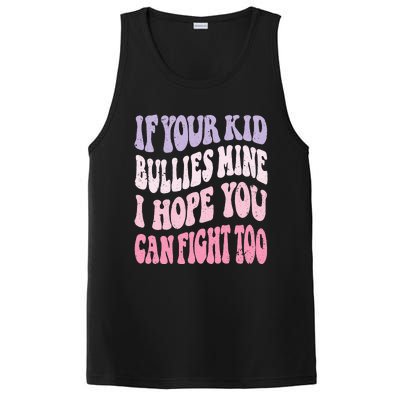 Groovy If Your Bullies Mine I Hope You Can Fight Too PosiCharge Competitor Tank