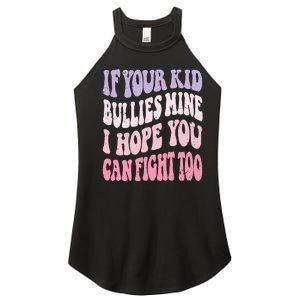 Groovy If Your Bullies Mine I Hope You Can Fight Too Women's Perfect Tri Rocker Tank