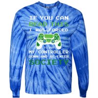 Gamer If You Can Read This I Was Forced To Put Controller Gift Tie-Dye Long Sleeve Shirt