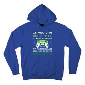 Gamer If You Can Read This I Was Forced To Put Controller Gift Tall Hoodie