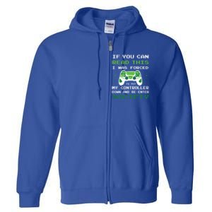 Gamer If You Can Read This I Was Forced To Put Controller Gift Full Zip Hoodie