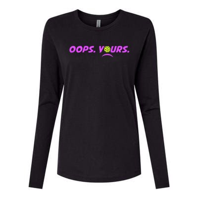 Got It.Oops Yours Funny Pickleball Lovers Womens Cotton Relaxed Long Sleeve T-Shirt