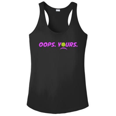 Got It.Oops Yours Funny Pickleball Lovers Ladies PosiCharge Competitor Racerback Tank