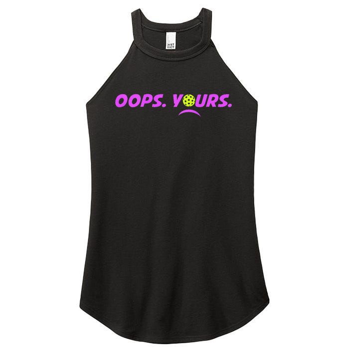 Got It.Oops Yours Funny Pickleball Lovers Women's Perfect Tri Rocker Tank