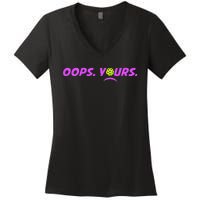 Got It.Oops Yours Funny Pickleball Lovers Women's V-Neck T-Shirt