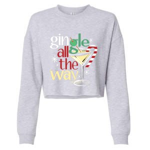 Gingle Jingle All The Way Gin Christmas Martini Gift Cropped Pullover Crew