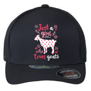 Goat Just A Girl Goats Gift Flexfit Unipanel Trucker Cap