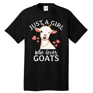 Goat Just A Who Loves Goats Farmer Goat Mom Tall T-Shirt