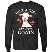 Goat Just A Who Loves Goats Farmer Goat Mom Tie-Dye Long Sleeve Shirt