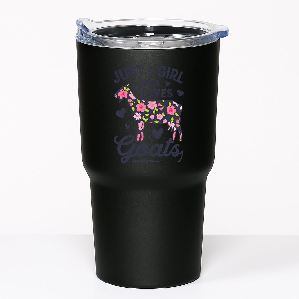 Goat Just A Girl Who Loves Goats Flowers Farm Wo Farmers Tumbler