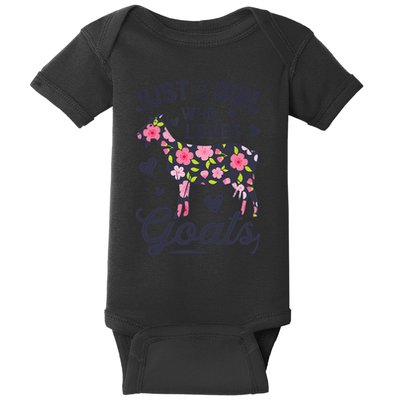 Goat Just A Girl Who Loves Goats Flowers Farm Wo Farmers Baby Bodysuit