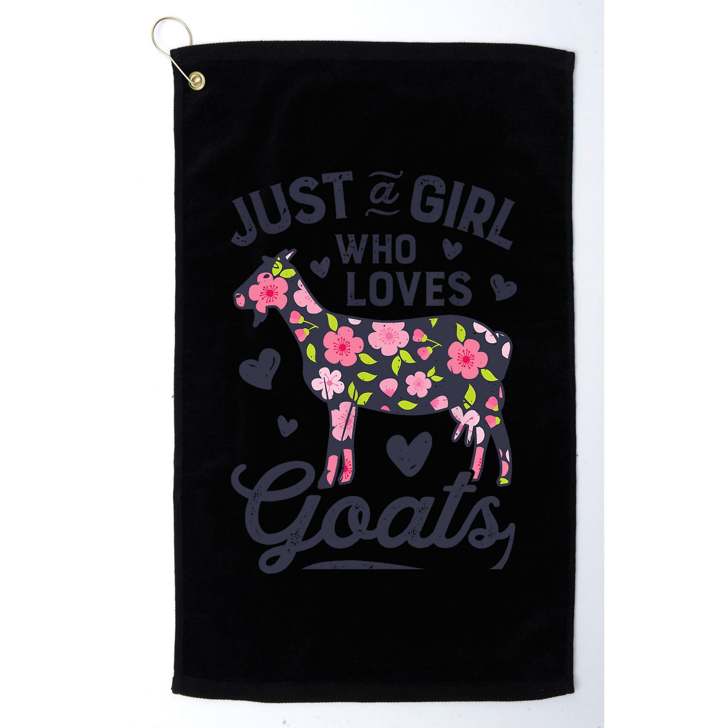 Goat Just A Girl Who Loves Goats Flowers Farm Wo Farmers Golf Towel