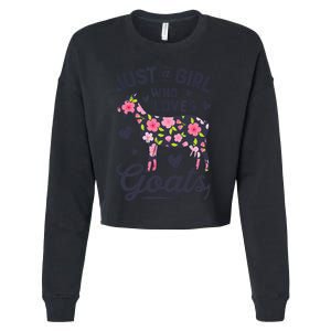 Goat Just A Girl Who Loves Goats Flowers Farm Wo Farmers Cropped Pullover Crew