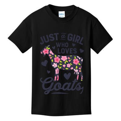 Goat Just A Girl Who Loves Goats Flowers Farm Wo Farmers Kids T-Shirt