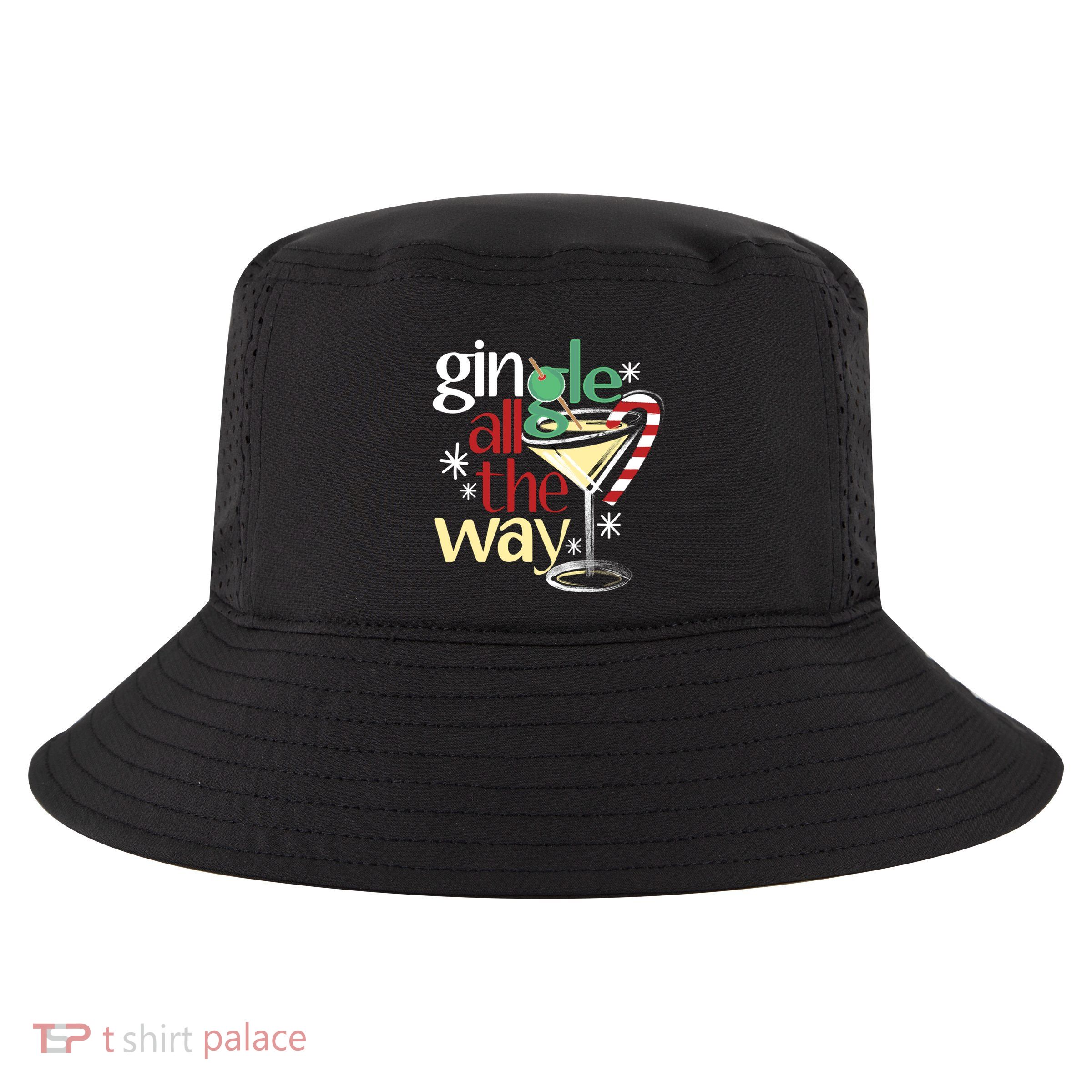 Gingle Jingle All The Way Gin Christmas Martini Funny Gift Cool Comfort Performance Bucket Hat