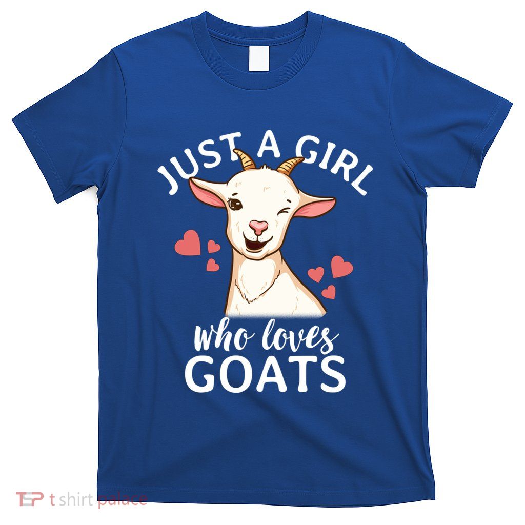 Goat Just A Who Loves Goats Farmer Goat Mom Gift T-Shirt