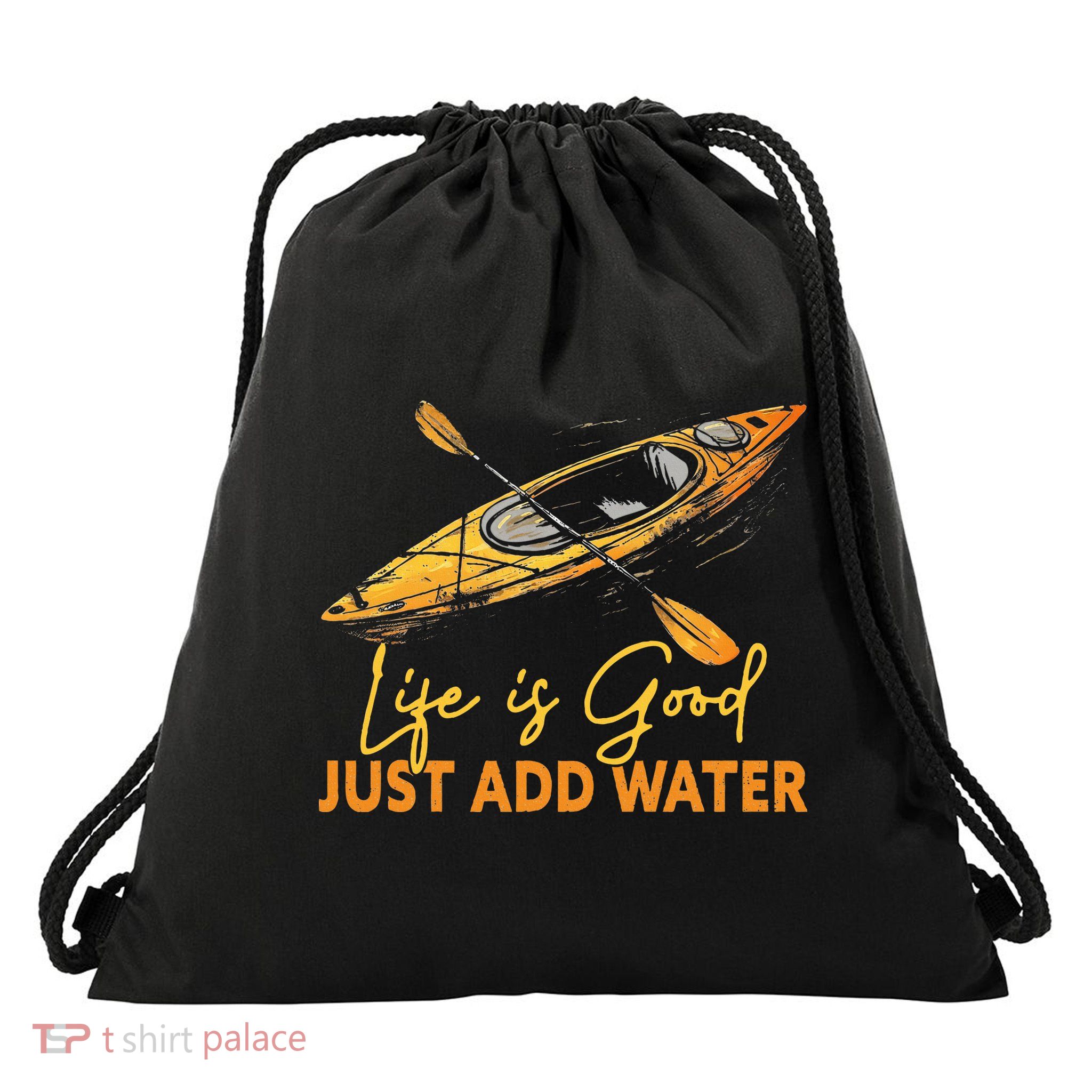 Good Just Add Water Kayaking Kayak Outdoor Drawstring Bag