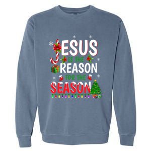 God Jesus Christ Is Reason For The Christmas Season Gift Garment-Dyed Sweatshirt