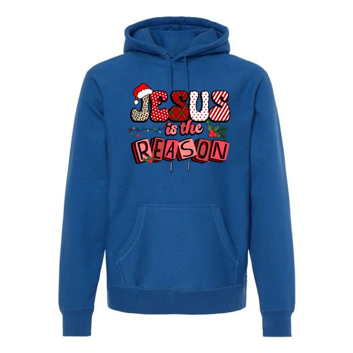 God Jesus Christ Is Reason For The Christmas Season Funny Gift Funny Gift Premium Hoodie