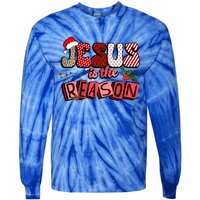 God Jesus Christ Is Reason For The Christmas Season Funny Gift Funny Gift Tie-Dye Long Sleeve Shirt