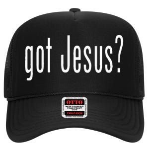 Got Jesus Christian Religion God High Crown Mesh Back Trucker Hat