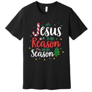 God Jesus Christ Is Reason For The Christmas Season Holiday Premium T-Shirt