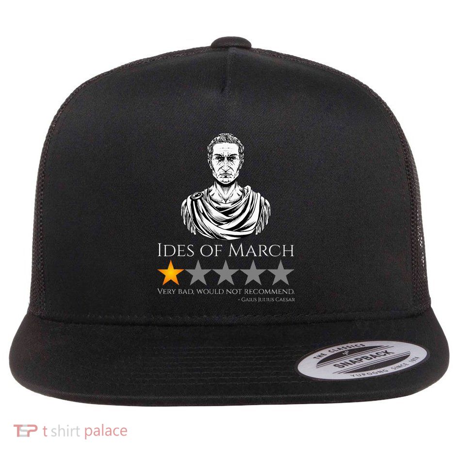 Gaius Julius Caesar Ides Of March Ancient Rome Meme Flat Bill Trucker Hat
